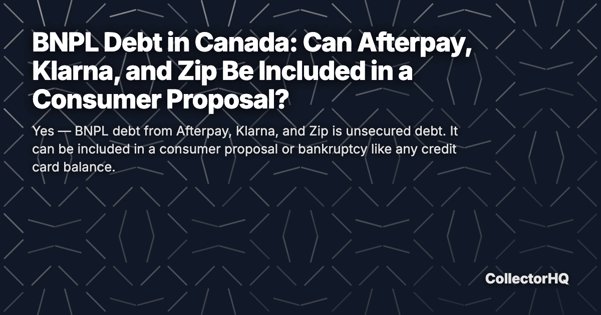 BNPL Debt in Canada: Can Afterpay, Klarna, and Zip Be Included in a Consumer Proposal?