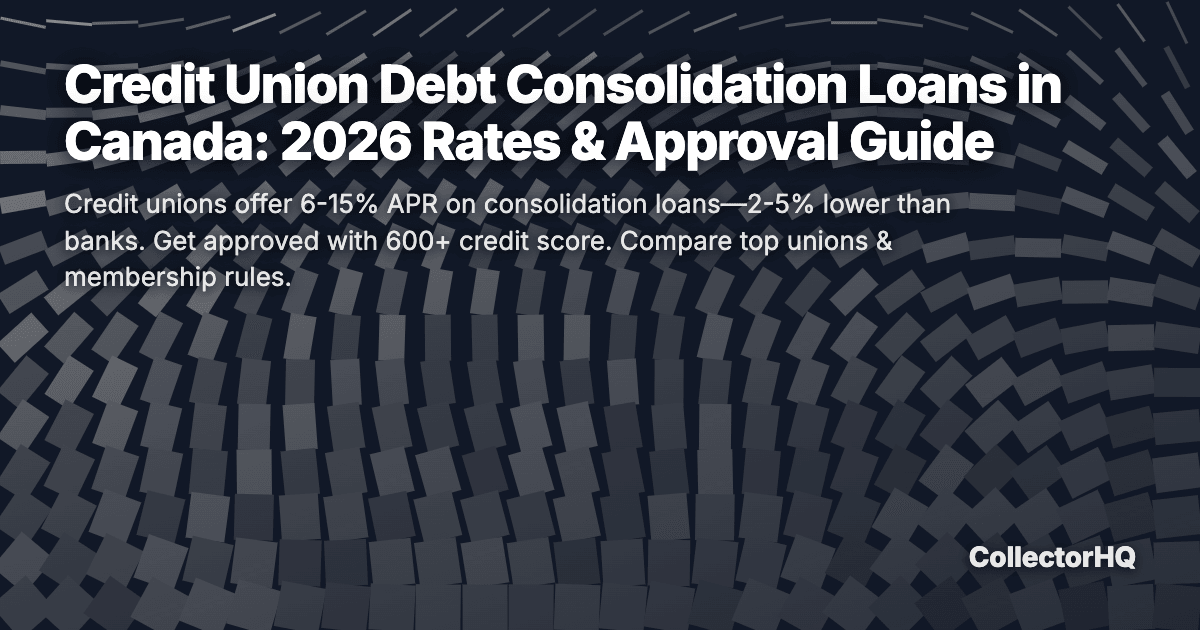 Credit Union Debt Consolidation Loans in Canada: 2026 Rates & Approval Guide