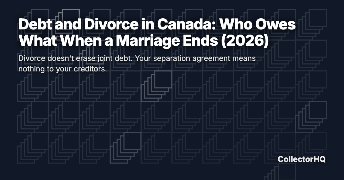 Debt and Divorce in Canada: Who Owes What When a Marriage Ends (2026)