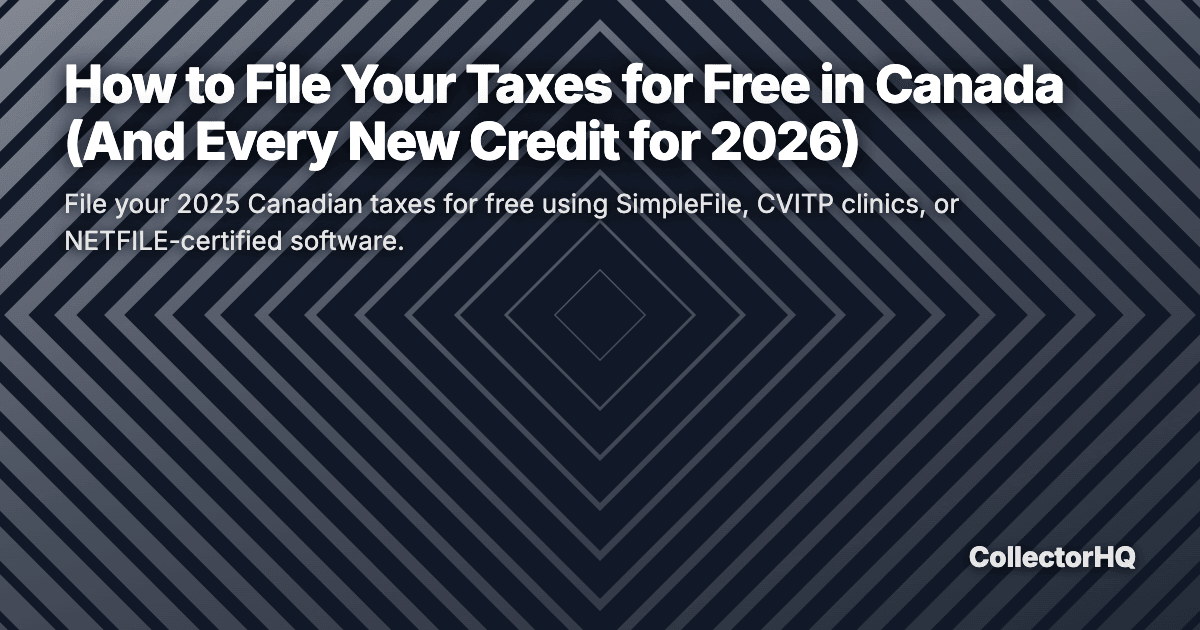 How to File Your Taxes for Free in Canada (And Every New Credit for 2026)
