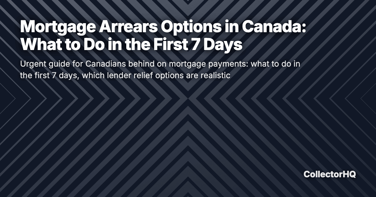 Mortgage Arrears Options in Canada: What to Do in the First 7 Days