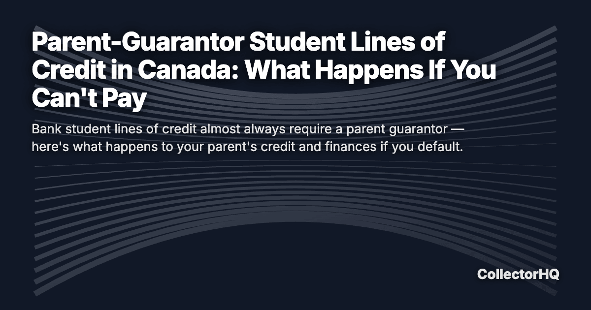 Parent-Guarantor Student Lines of Credit in Canada: What Happens If You Can't Pay