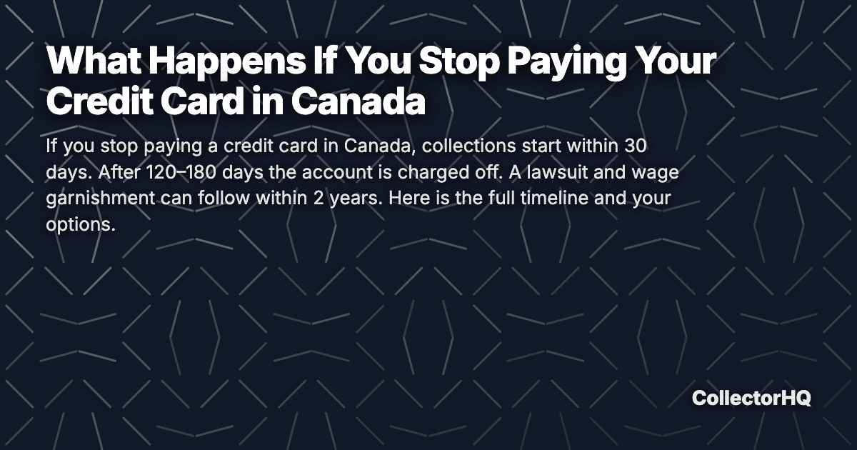 What Happens If You Stop Paying Your Credit Card in Canada