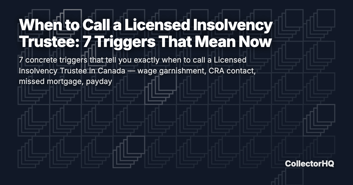 When to Call a Licensed Insolvency Trustee: 7 Triggers That Mean Now